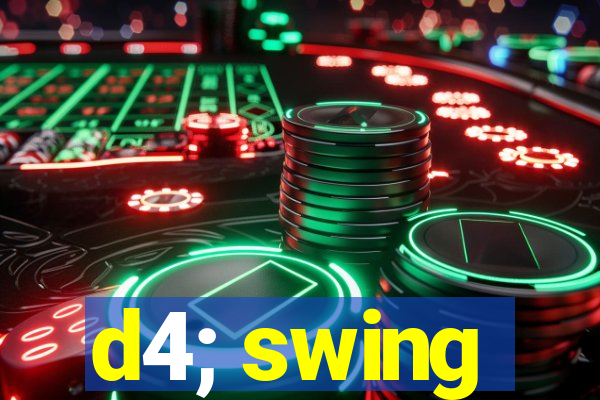 d4; swing