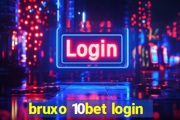 bruxo 10bet login