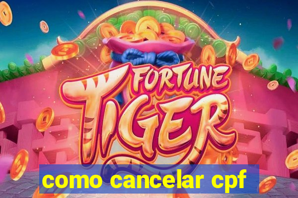 como cancelar cpf