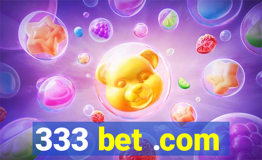 333 bet .com