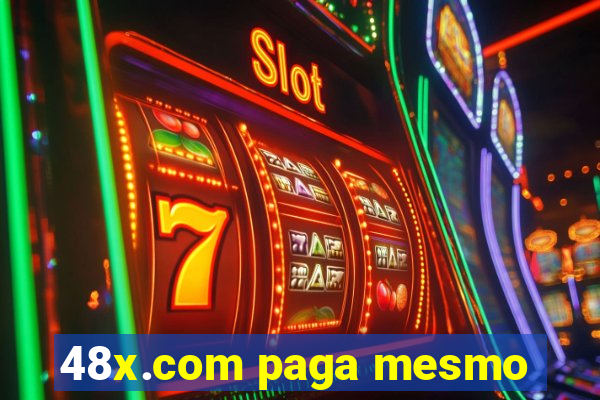 48x.com paga mesmo
