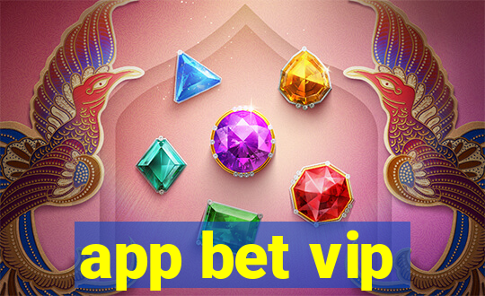 app bet vip