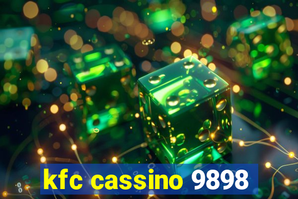 kfc cassino 9898