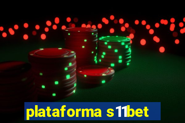 plataforma s11bet