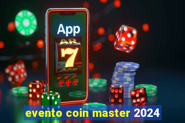 evento coin master 2024