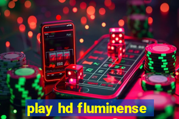 play hd fluminense