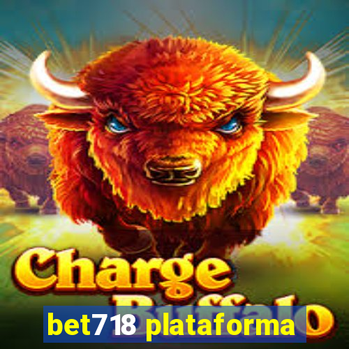 bet718 plataforma