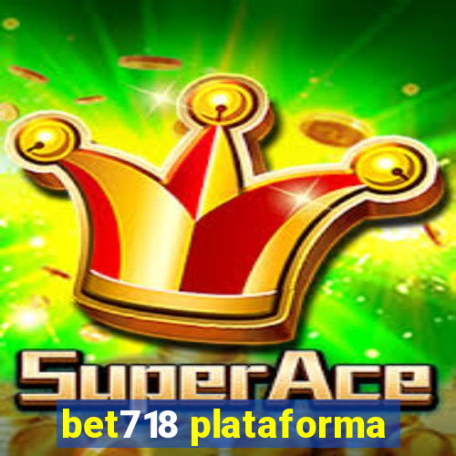 bet718 plataforma