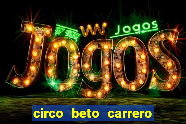 circo beto carrero onde fica