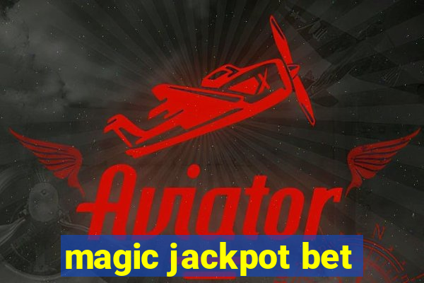 magic jackpot bet