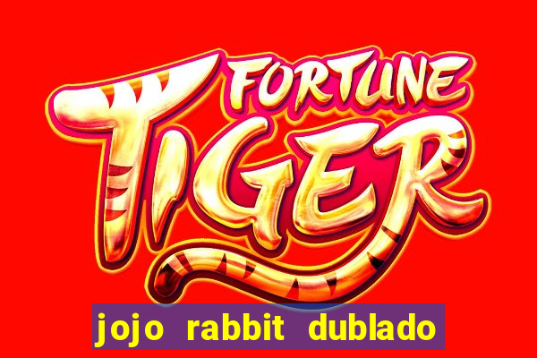 jojo rabbit dublado google drive