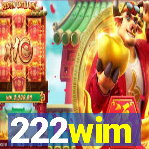 222wim