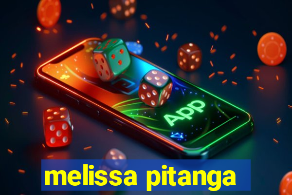melissa pitanga