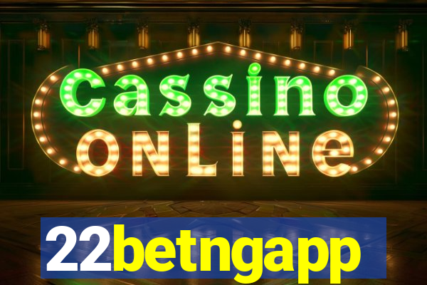 22betngapp