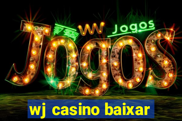 wj casino baixar
