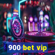 900 bet vip