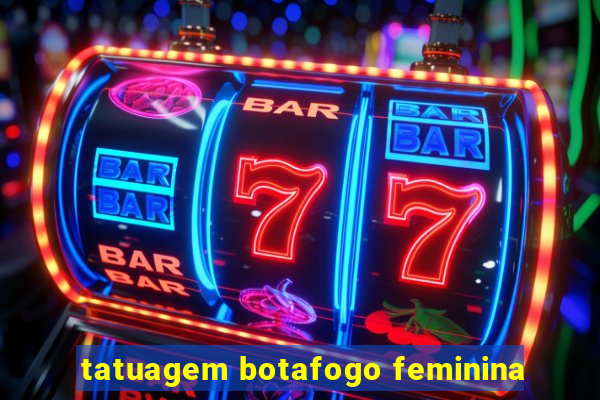 tatuagem botafogo feminina