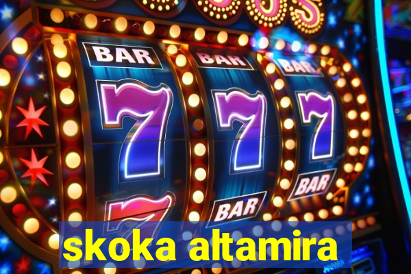 skoka altamira