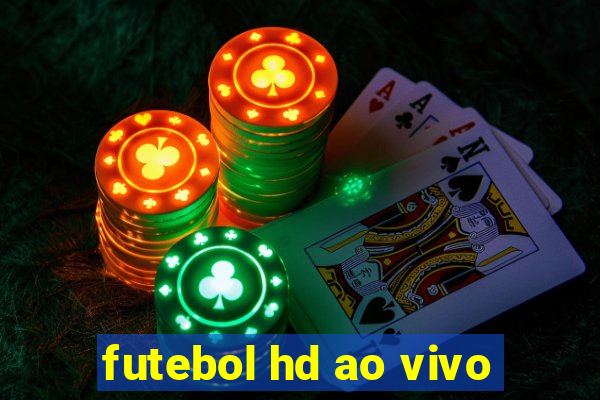 futebol hd ao vivo