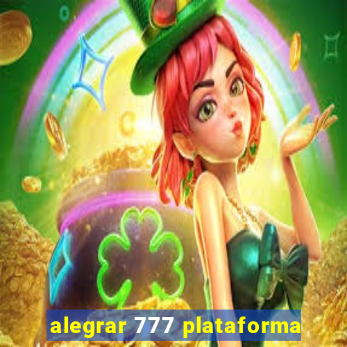 alegrar 777 plataforma
