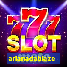 arianadablaze