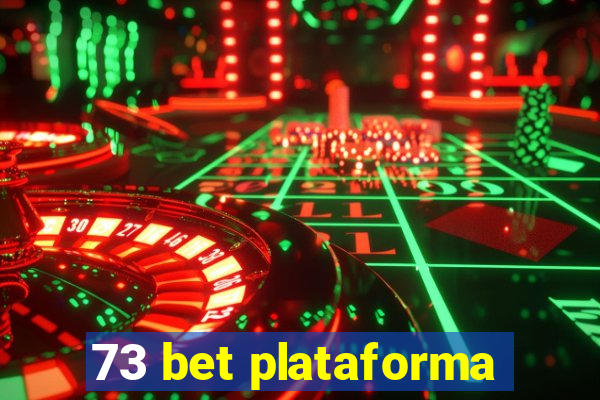 73 bet plataforma