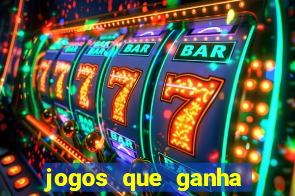 jogos que ganha dinheiro gratis