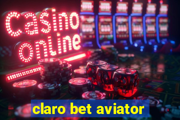claro bet aviator
