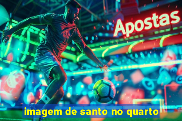 imagem de santo no quarto