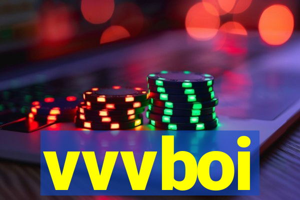 vvvboi