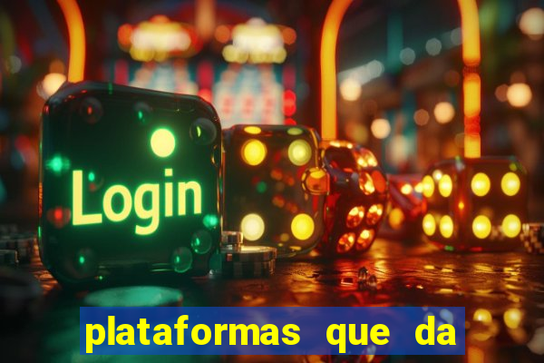 plataformas que da bonus no cadastro e saca no free