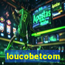 loucobetcom
