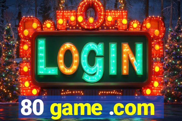80 game .com