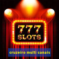 cruzeiro multi canais