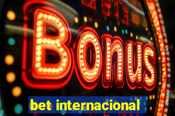 bet internacional