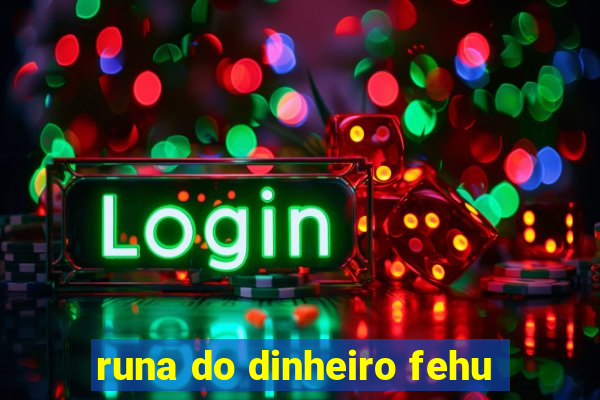 runa do dinheiro fehu