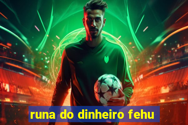 runa do dinheiro fehu