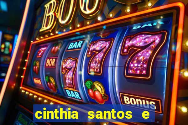 cinthia santos e big mac