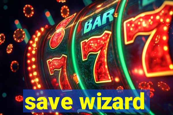 save wizard