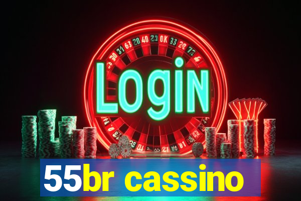 55br cassino