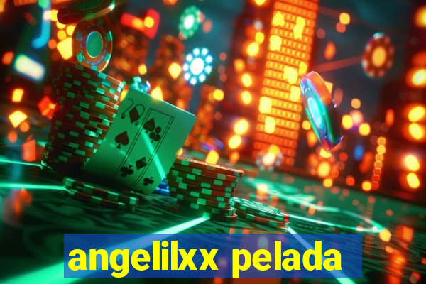 angelilxx pelada