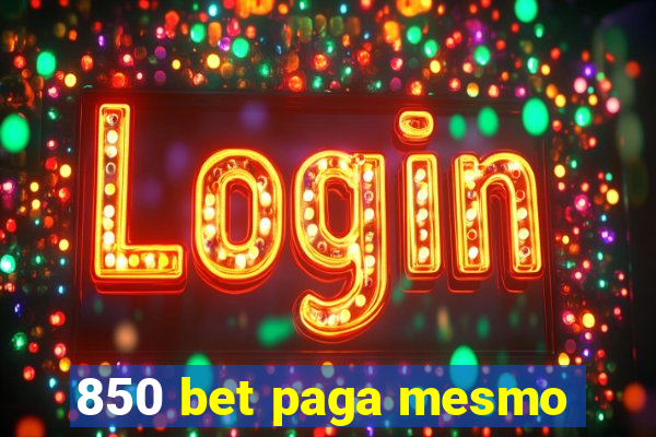 850 bet paga mesmo