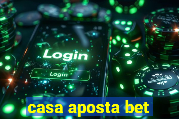 casa aposta bet