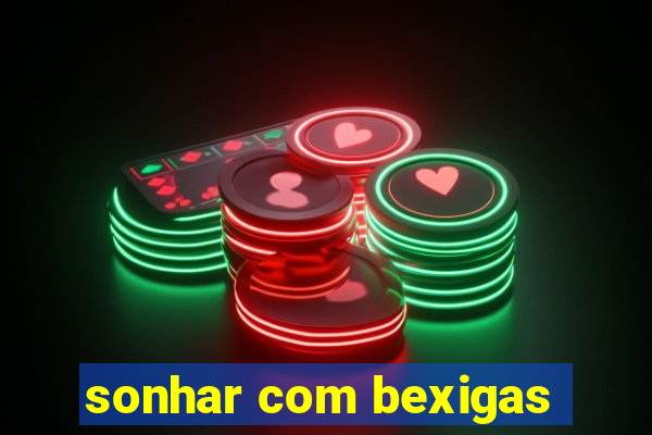 sonhar com bexigas