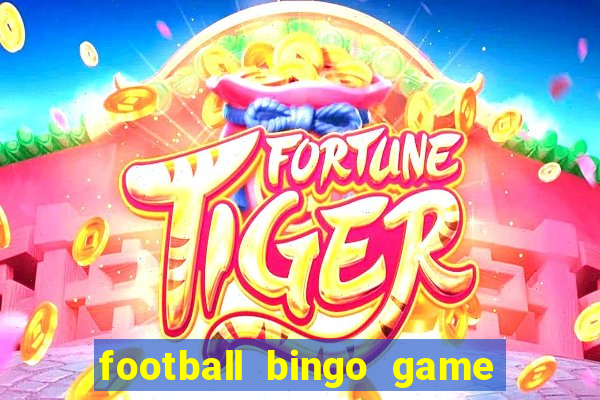 football bingo game - play now