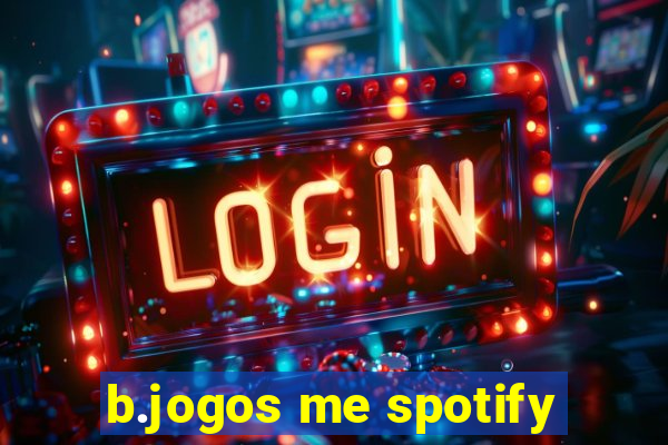 b.jogos me spotify