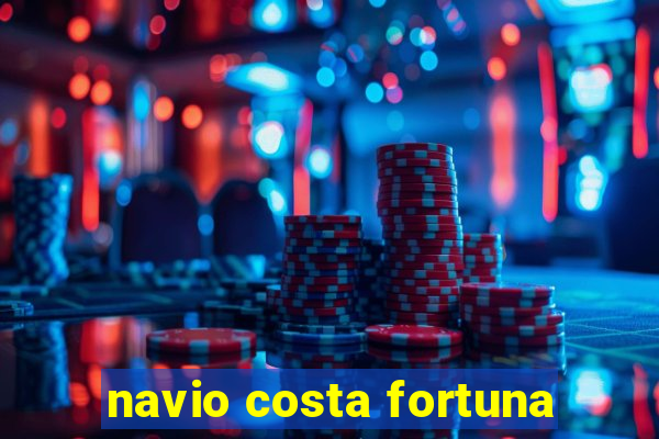 navio costa fortuna