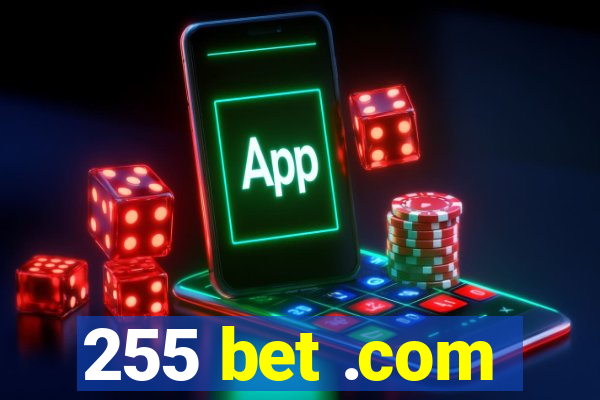 255 bet .com