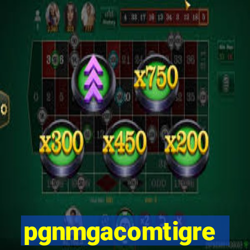 pgnmgacomtigre