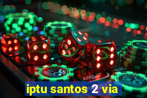 iptu santos 2 via